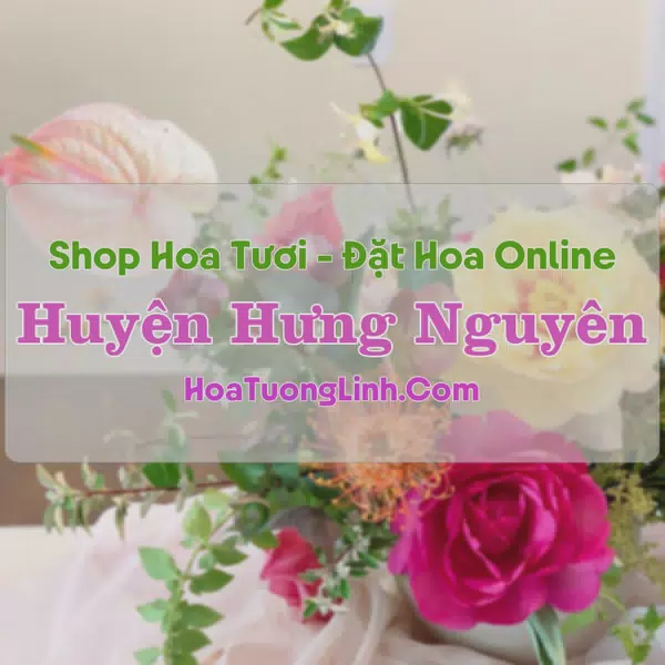 Shop Hoa Tươi Huyện Hưng Nguyên - Nghệ An
