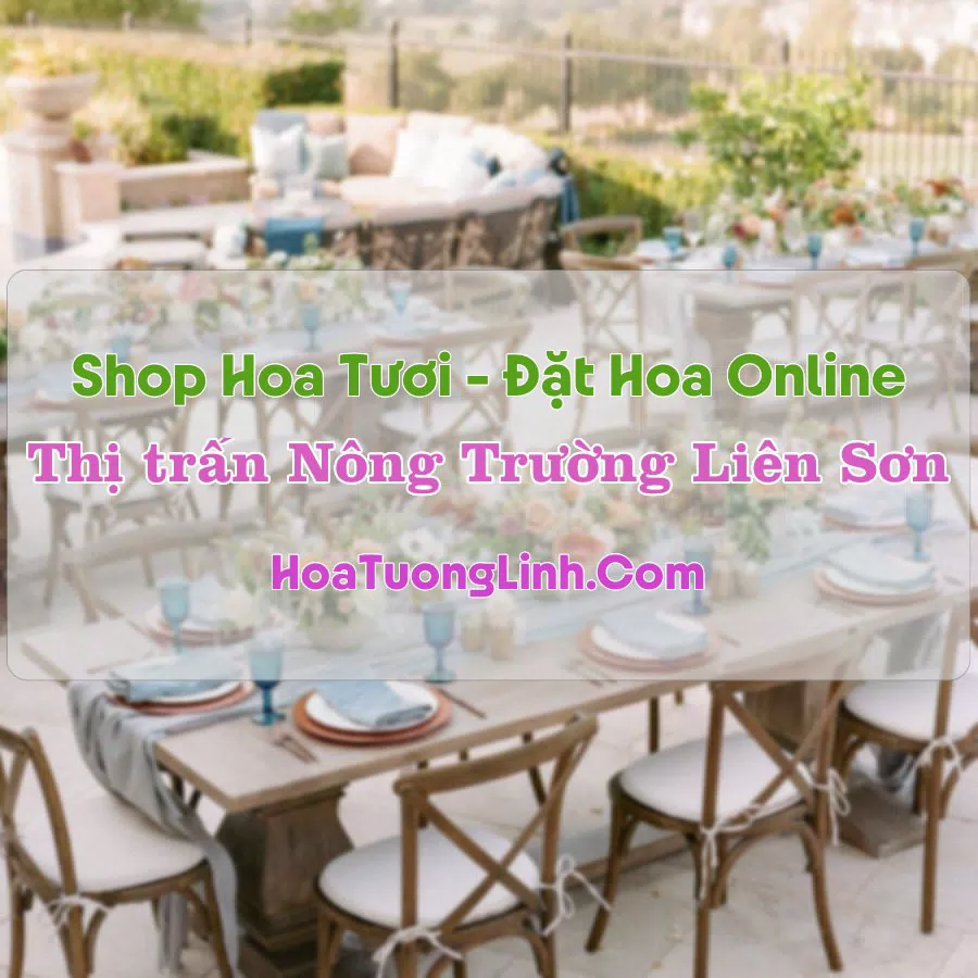Shop Hoa Tươi Thị Trấn Nông Trường Liên Sơn – Yên Bái