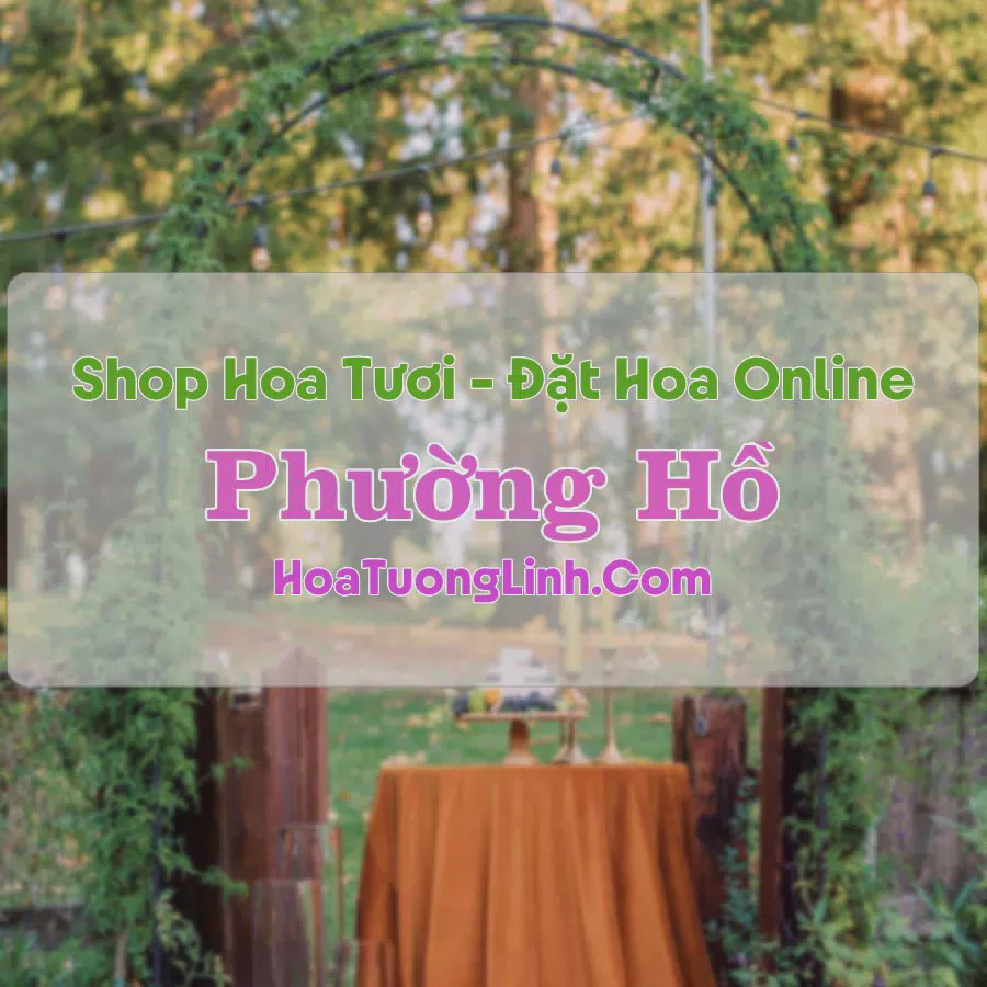 Shop Hoa Tươi Phường Hồ - Bắc Ninh