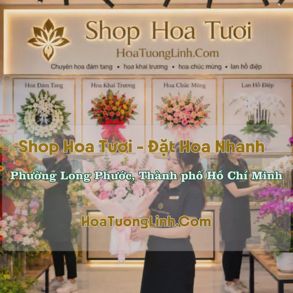 Tiệm Hoa Phường Long Phước, TP.HCM - Giao Nhanh