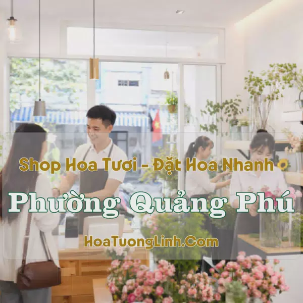 Đặt Hoa Phường Quảng Phú, Thanh Hóa - Tư Vấn Mẫu Phù Hợp