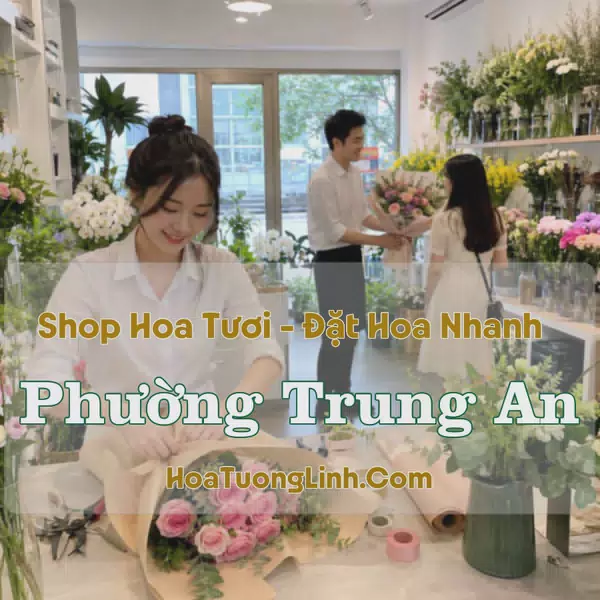 Shop Hoa Tươi Phường Trung An, Đồng Tháp - Giao Tận Nơi