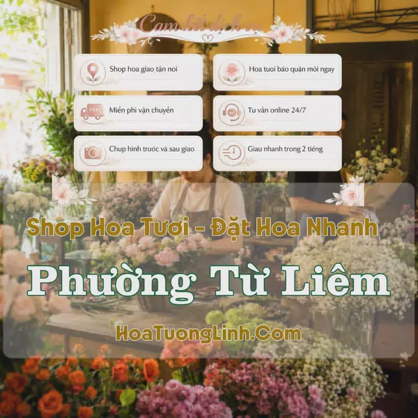 Shop Hoa Tươi Phường Từ Liêm - Hà Nội