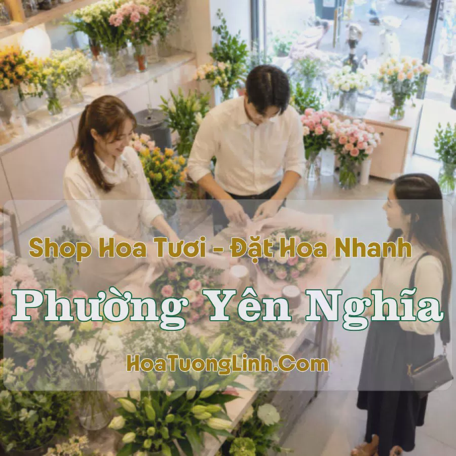 Shop Hoa Phường Yên Nghĩa, Hà Nội - Thiết Kế Theo Yêu Cầu