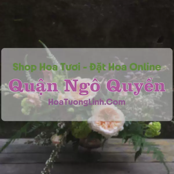 Shop Hoa Tươi Quận Ngô Quyền - Hải Phòng