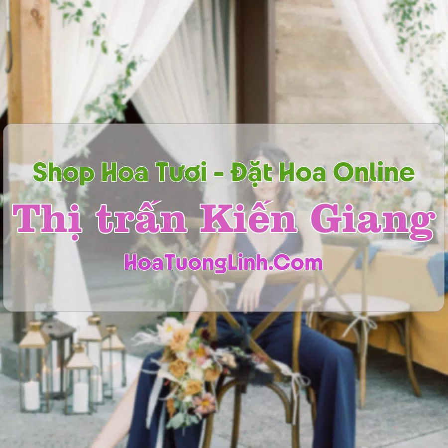 Shop Hoa Tươi Thị Trấn Kiến Giang – Quảng Bình