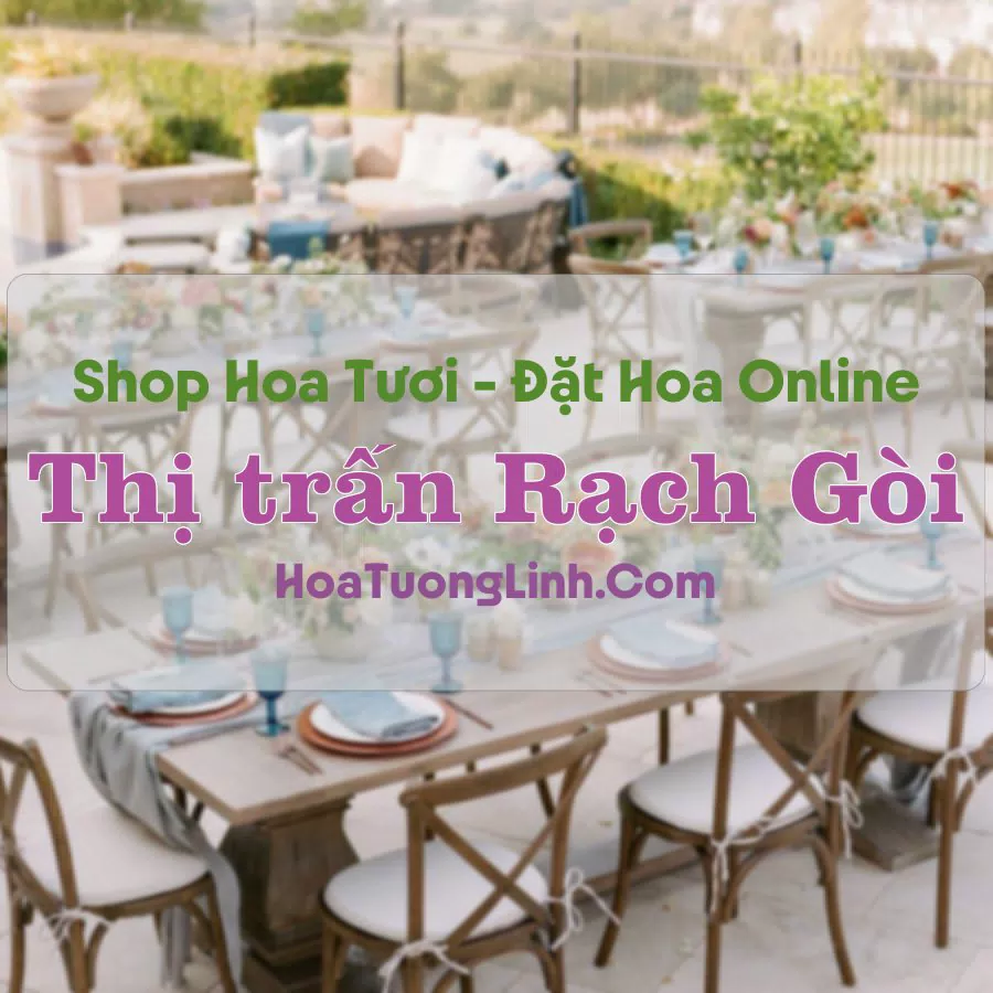 Shop Hoa Tươi Thị Trấn Rạch Gòi – Hậu Giang