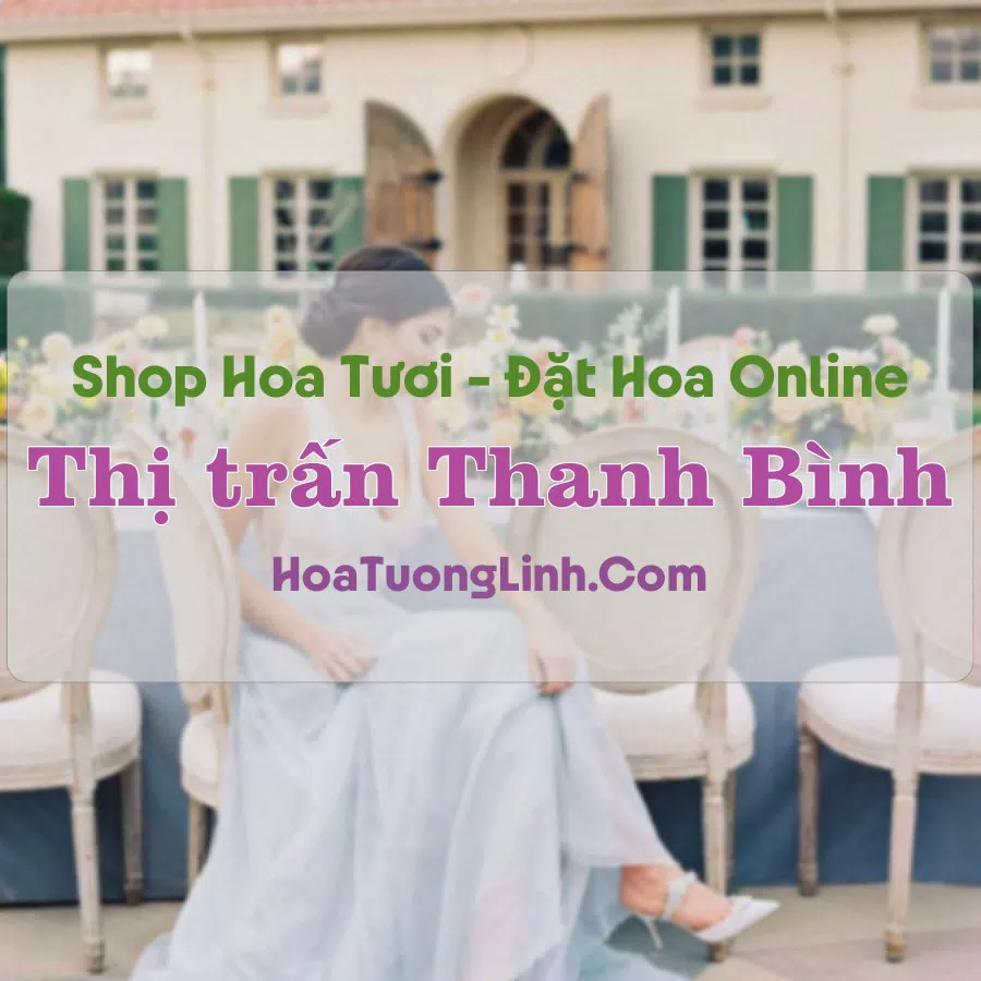 Shop Hoa Tươi Thị trấn Thanh Bình – Đồng Tháp