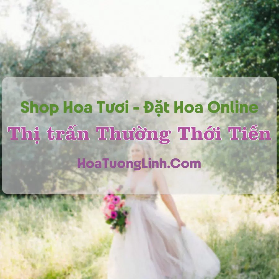 Shop Hoa Tươi Thị Trấn Thường Thới Tiền – Đồng Tháp