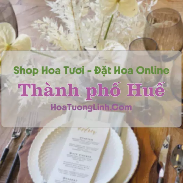 Shop Hoa Tươi Thành phố Huế - Huế