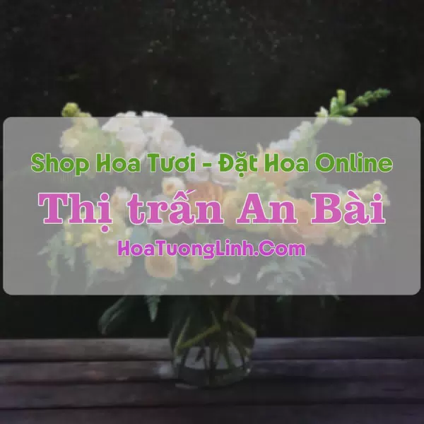 Shop Hoa Tươi Thị Trấn An Bài - Thái Bình