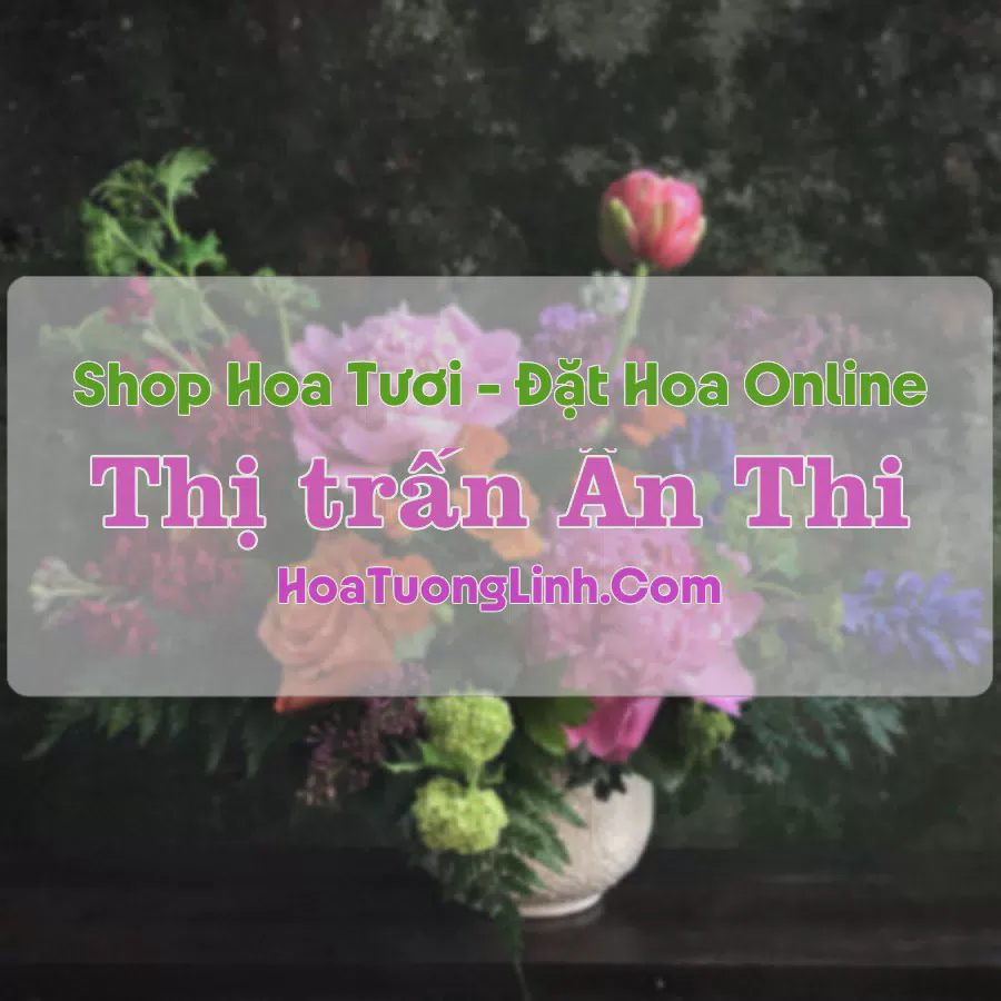 Shop Hoa Tươi Thị Trấn Ân Thi - Hưng Yên