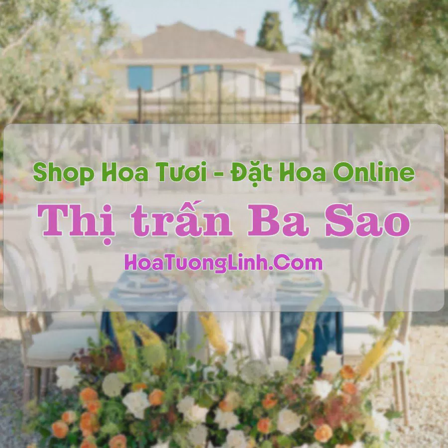Shop Hoa Tươi Thị Trấn Ba Sao - Hà Nam