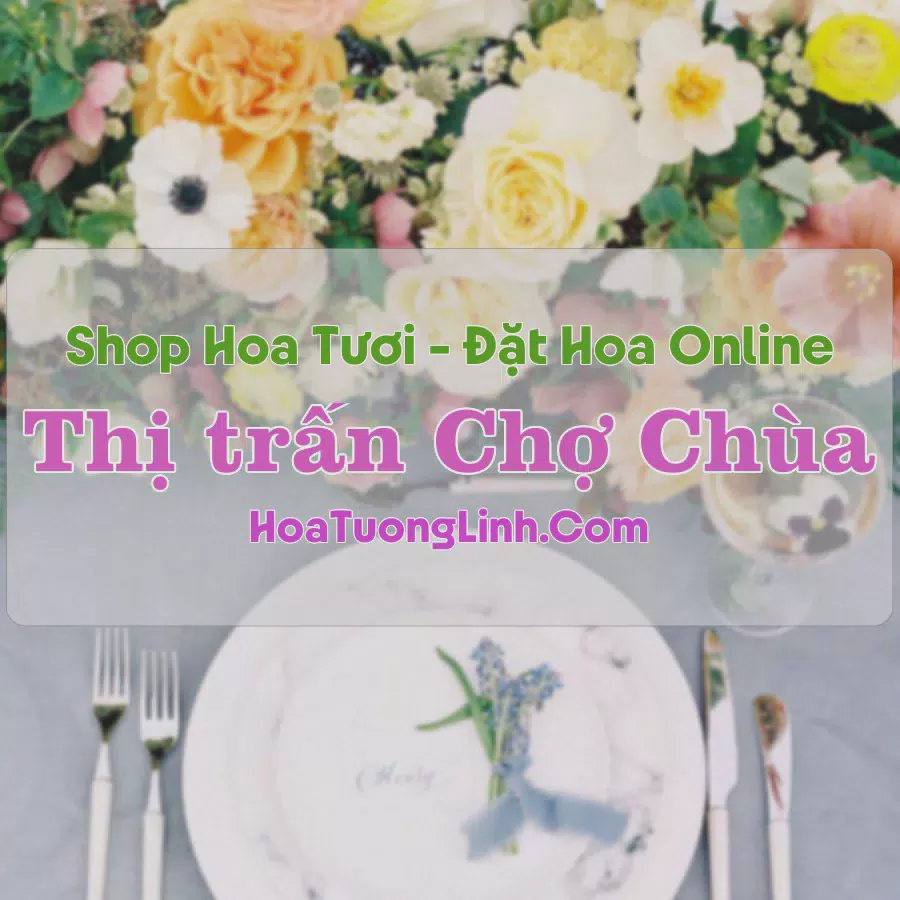 Shop Hoa Tươi Thị Trấn Chợ Chùa - Quảng Ngãi