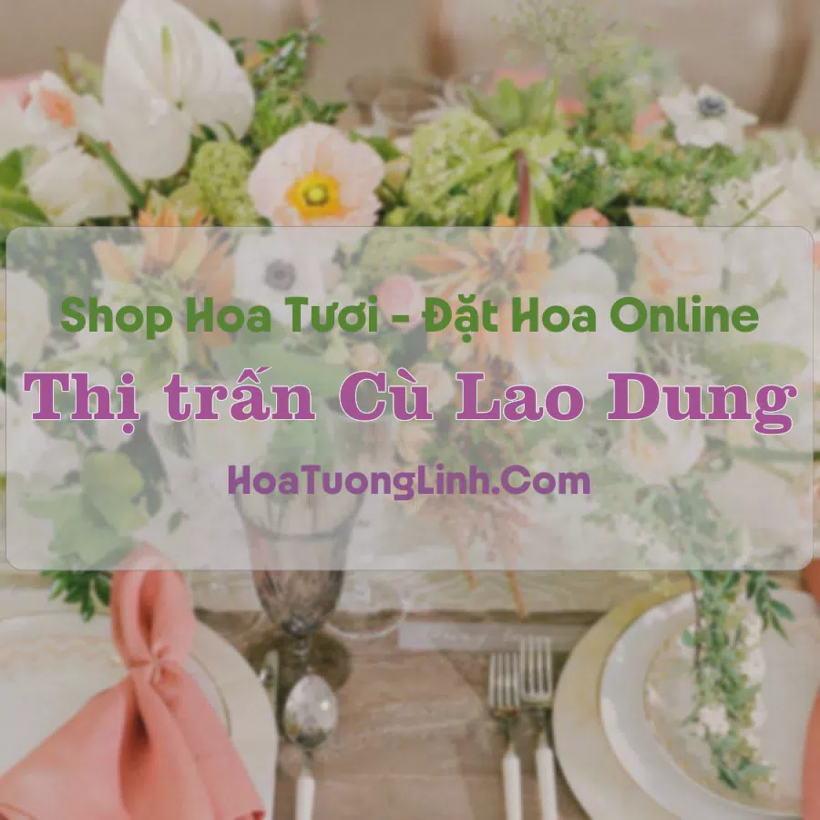 Shop Hoa Tươi Thị trấn Cù Lao Dung - Sóc Trăng