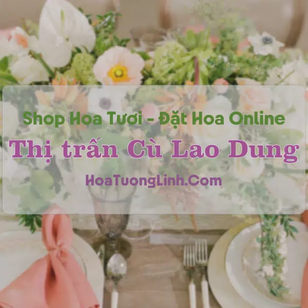 Shop Hoa Tươi Thị trấn Cù Lao Dung - Sóc Trăng