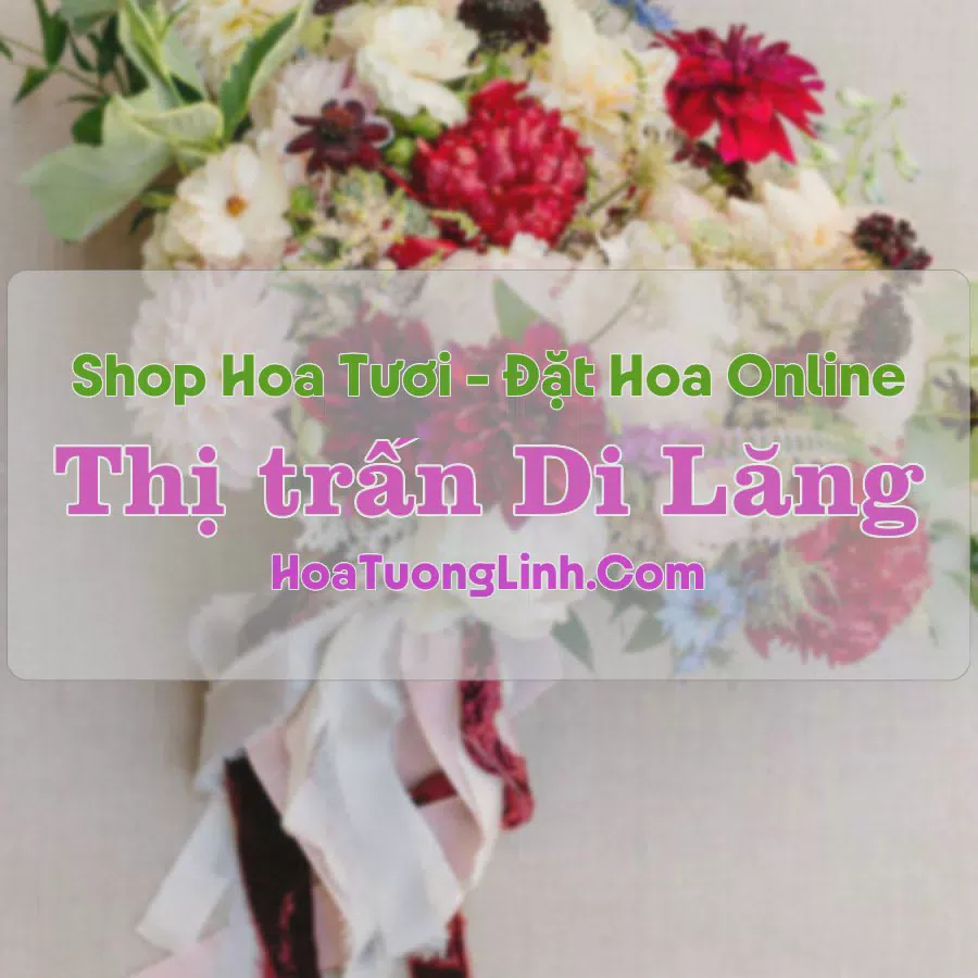 Shop Hoa Tươi Thị Trấn Di Lăng - Quảng Ngãi