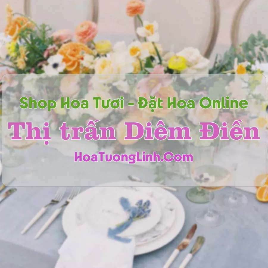 Shop Hoa Tươi Thị trấn Diêm Điền - Thái Bình
