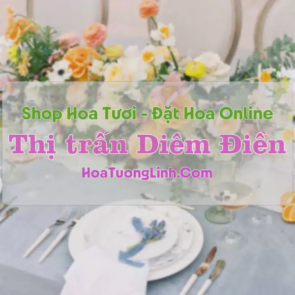 Shop Hoa Tươi Thị trấn Diêm Điền - Thái Bình