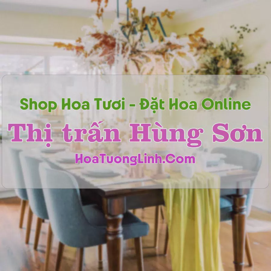 Shop Hoa Tươi Thị Trấn Hùng Sơn - Lâm Thao, Phú Thọ