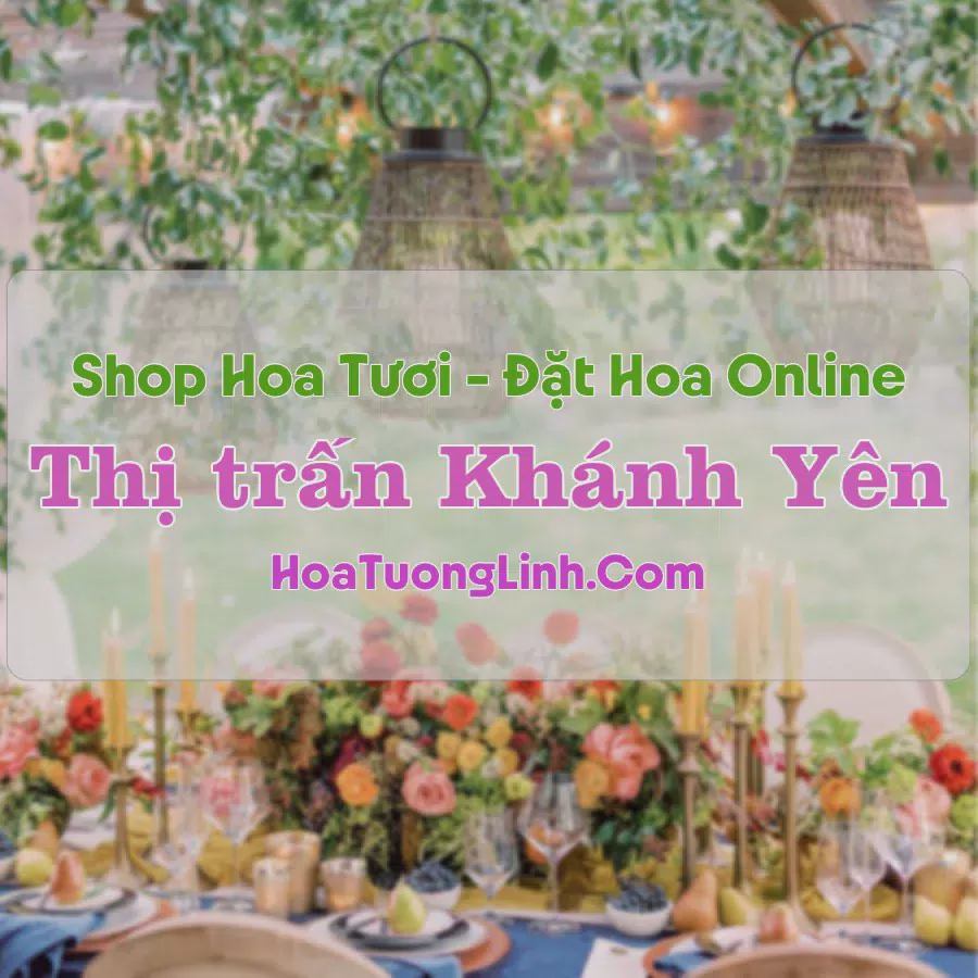 Shop Hoa Tươi Thị Trấn Khánh Yên - Lào Cai