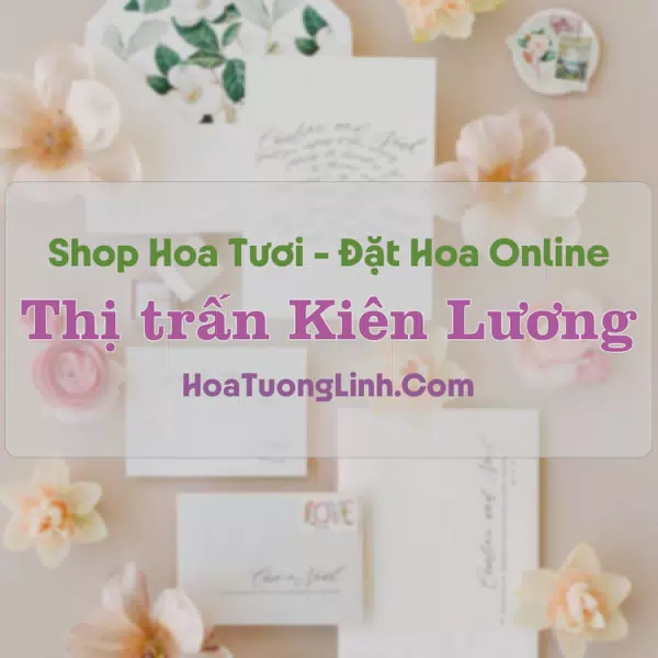 Shop Hoa Tươi Thị Trấn Kiên Lương - Kiên Giang