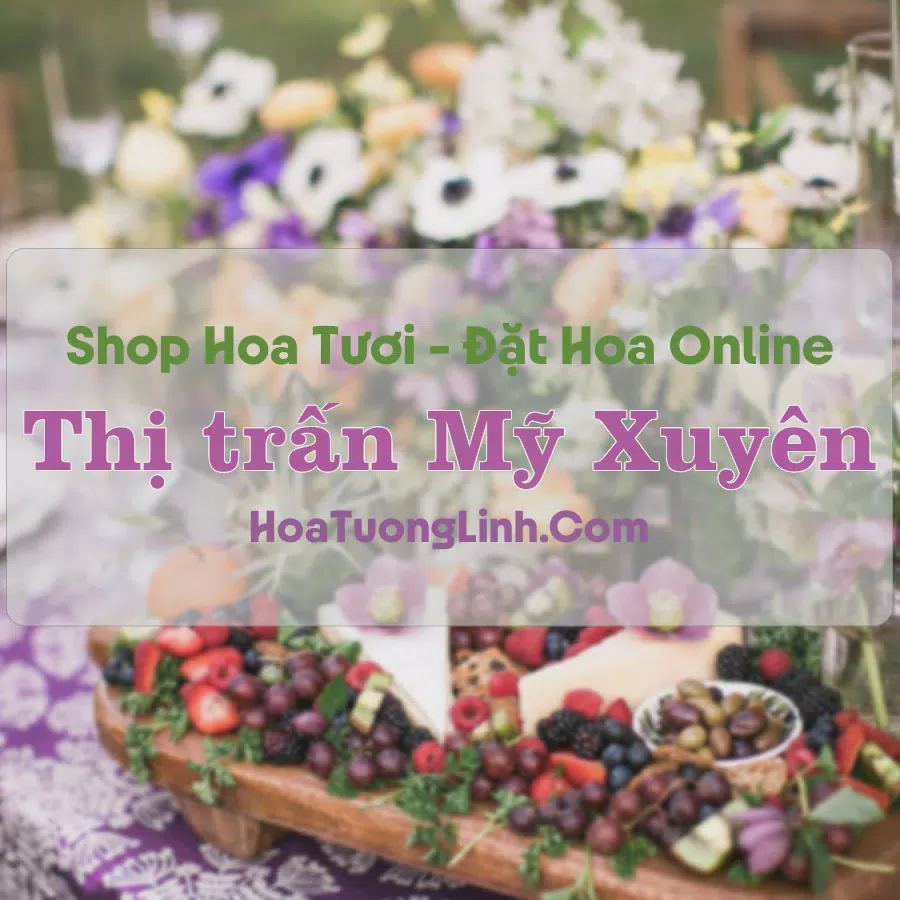 Shop Hoa Tươi Thị Trấn Mỹ Xuyên - Sóc Trăng