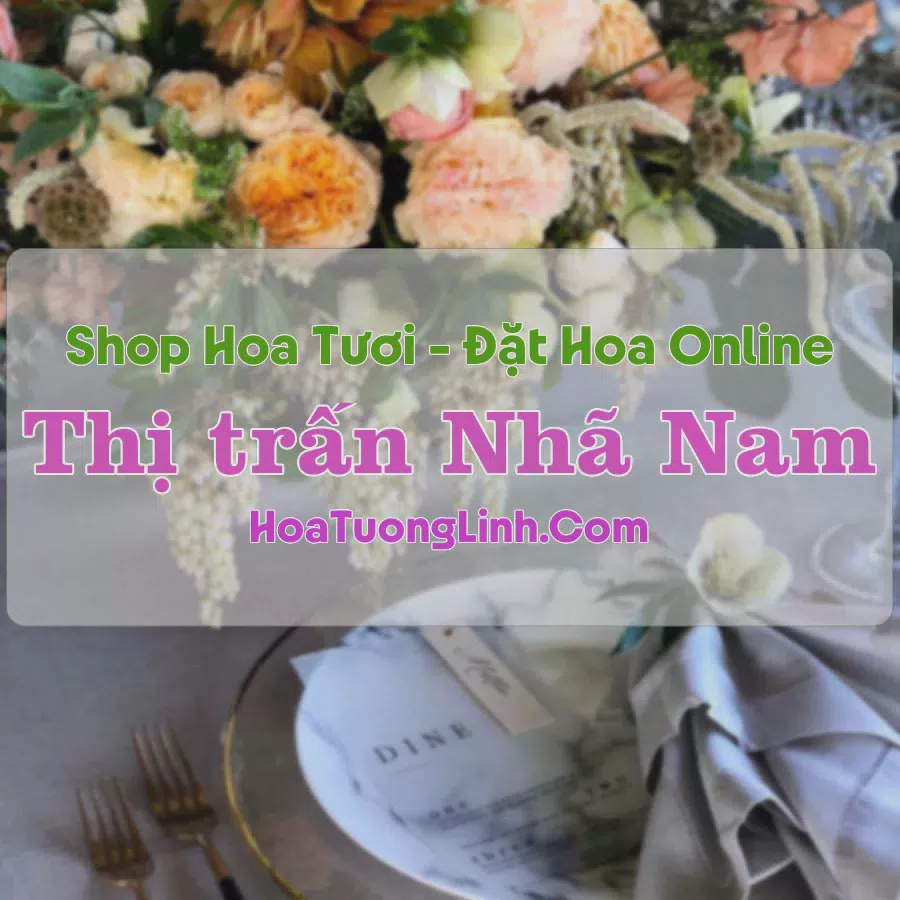 Shop Hoa Tươi Thị Trấn Nhã Nam - Bắc Giang