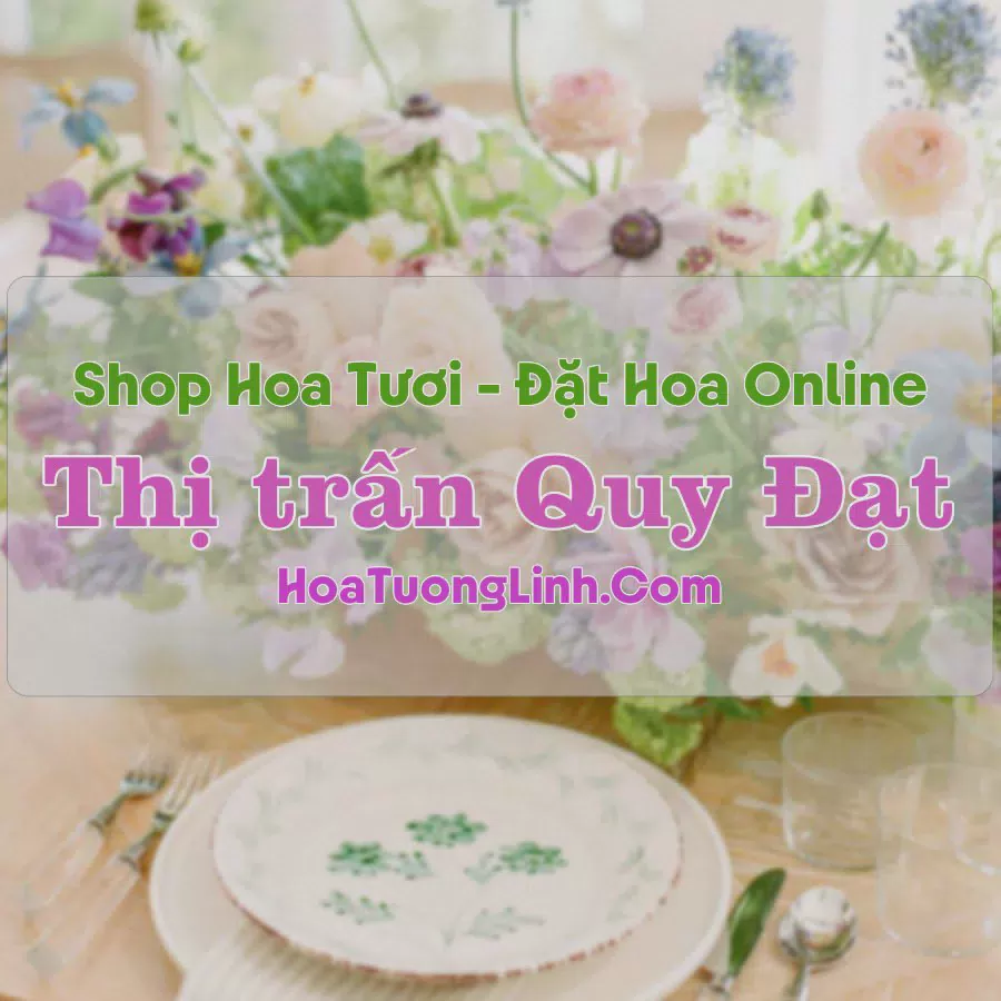 Shop Hoa Tươi Thị trấn Quy Đạt - Quảng Bình
