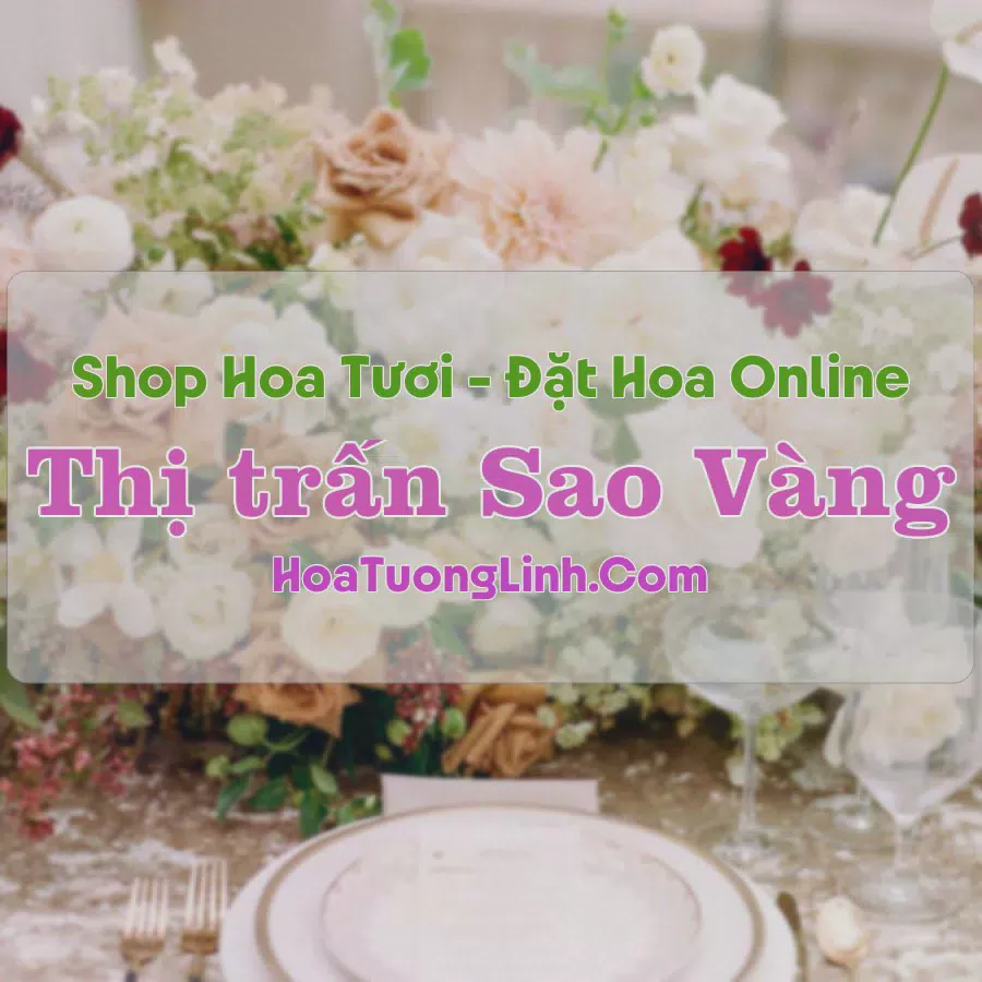 Shop Hoa Tươi Thị Trấn Sao Vàng - Thanh Hóa