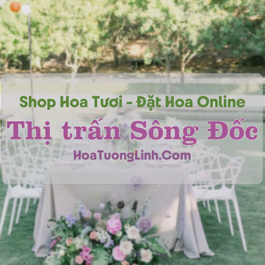Shop Hoa Tươi Thị Trấn Sông Đốc - Cà Mau