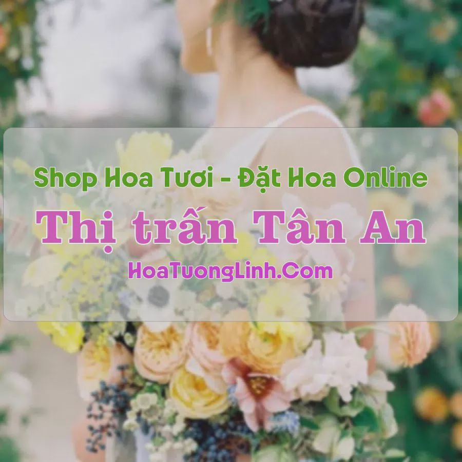 Shop Hoa Tươi Thị Trấn Tân An - Bắc Giang