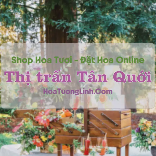 Shop Hoa Tươi Thị Trấn Tân Quới - Vĩnh Long