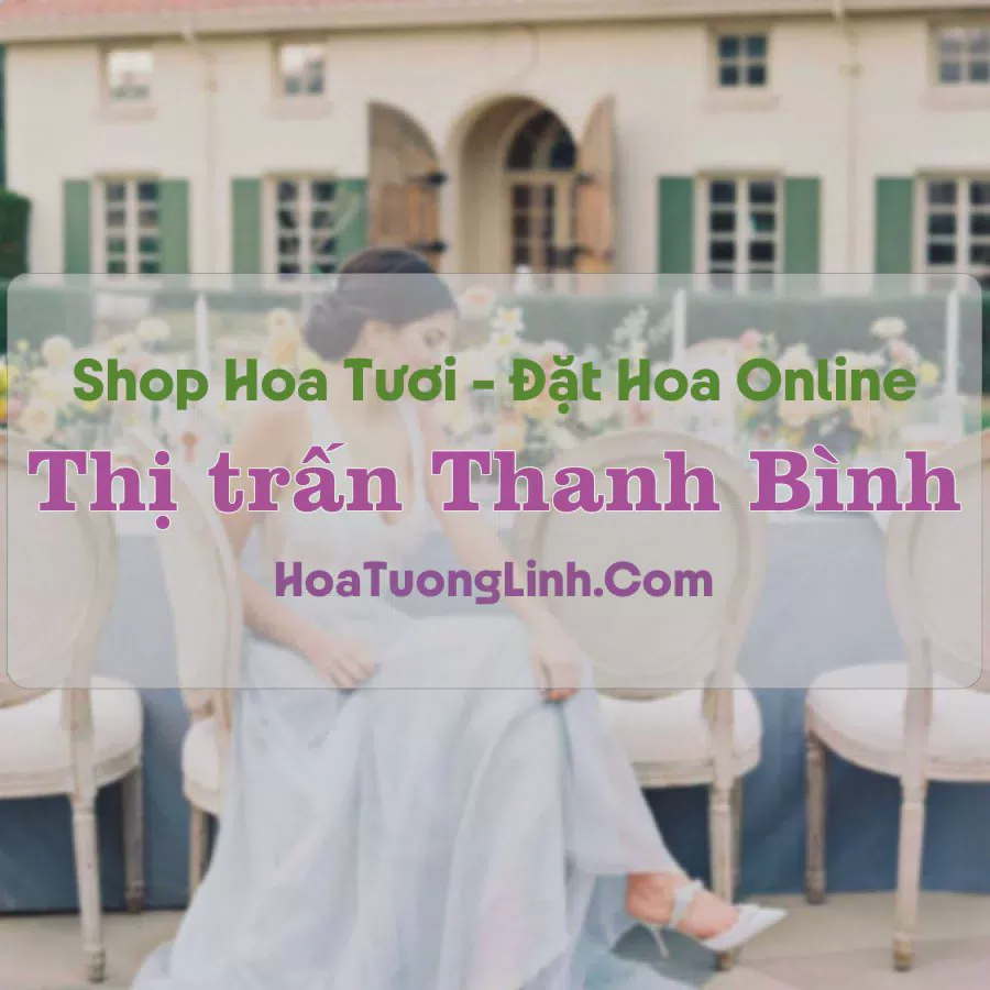Shop Hoa Tươi Thị trấn Thanh Bình - Đồng Tháp