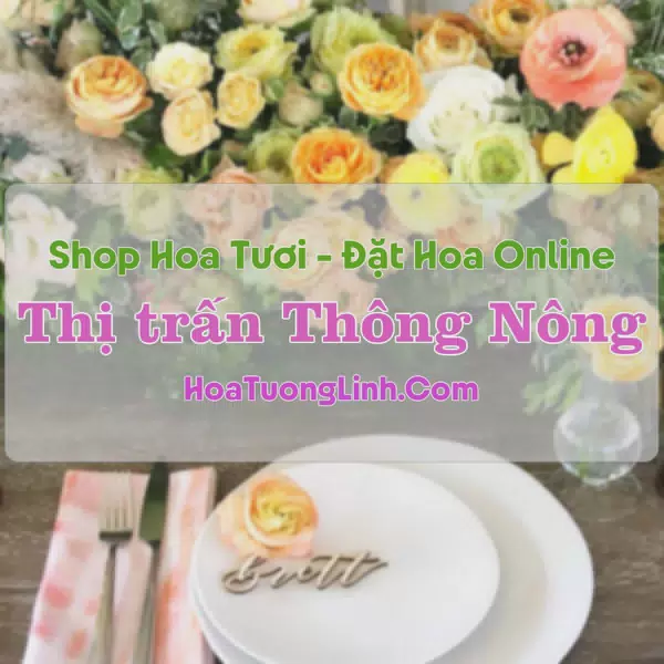 Shop Hoa Tươi Thị trấn Thông Nông - Cao Bằng