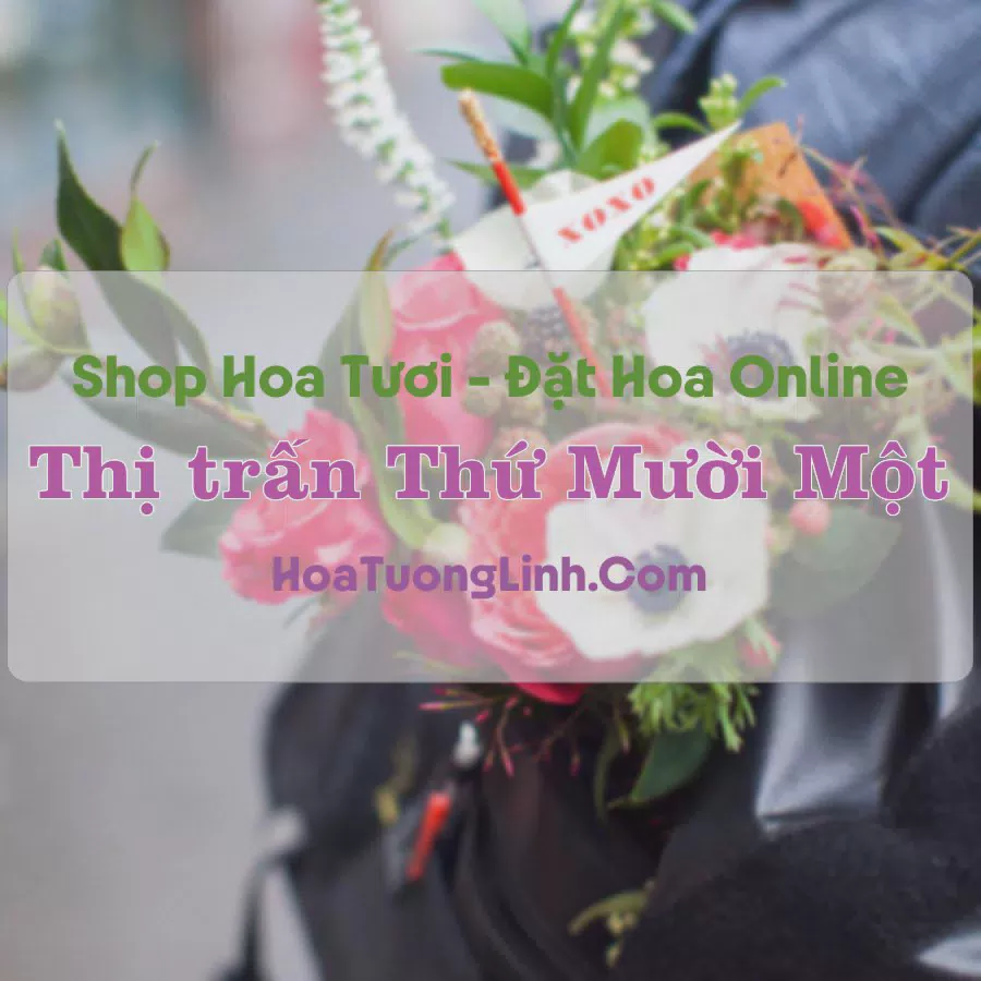 Shop Hoa Tươi Thị Trấn Thứ Mười Một - Kiên Giang