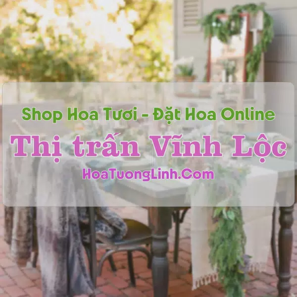 Shop Hoa Tươi Thị Trấn Vĩnh Lộc - Thanh Hóa