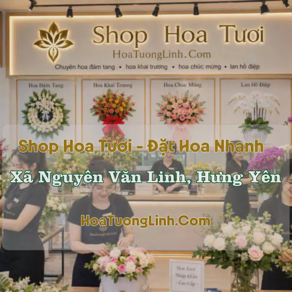 Đặt Hoa Online Xã Nguyễn Văn Linh, Hưng Yên - Tư Vấn Mức Chi